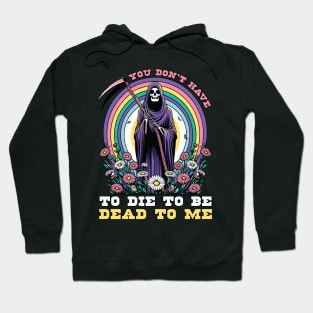 "Dead to Me" Funny Grim Reaper Hoodie